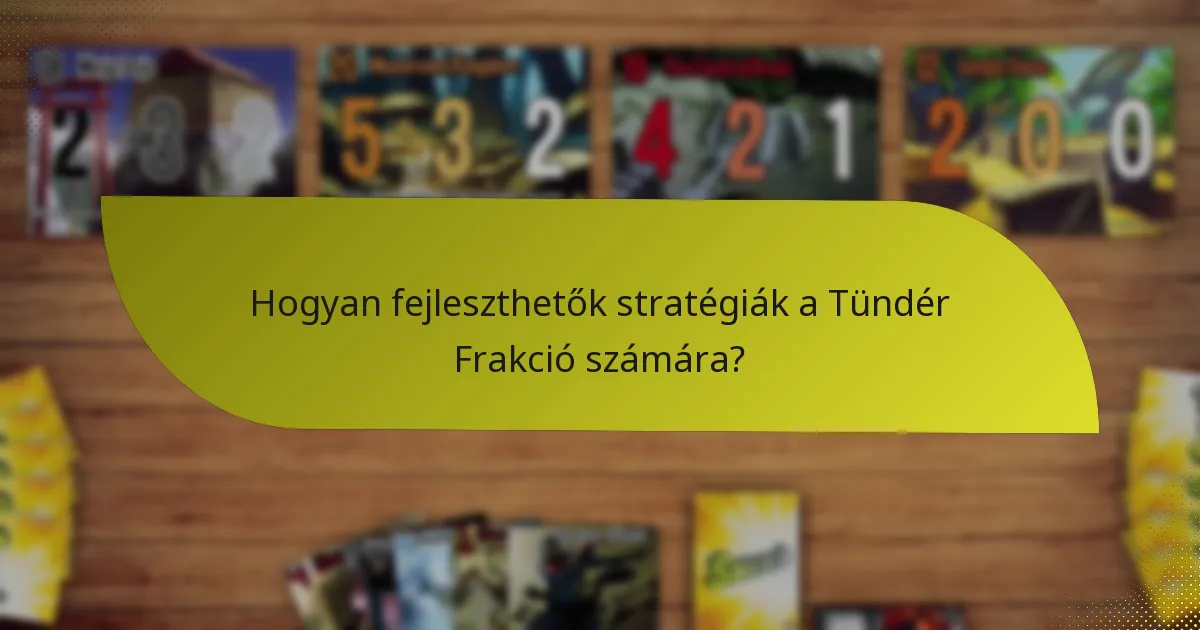 Mik a Tündér Frakció gyengeségei?