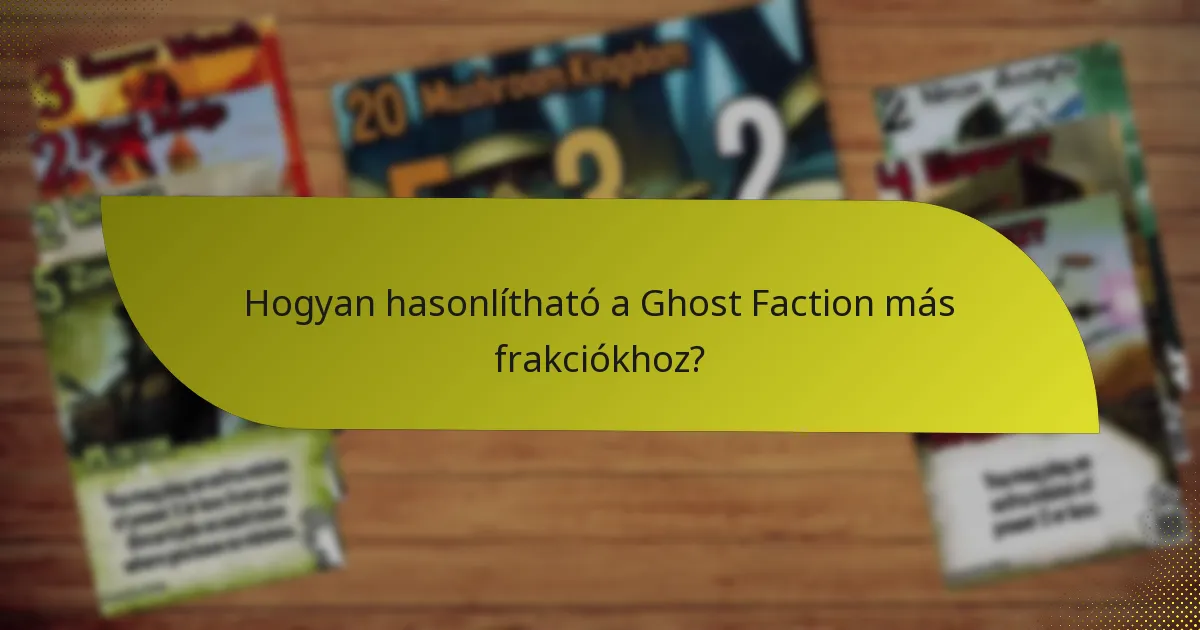 Mik a Ghost Faction gyengeségei?