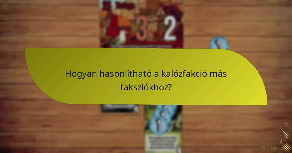 Mik a kalózfakció gyengeségei?