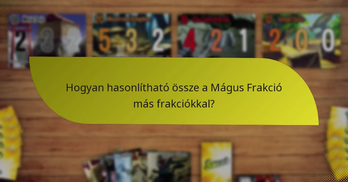 Hogyan fejlesszünk stratégiákat a Mágus Frakció számára?