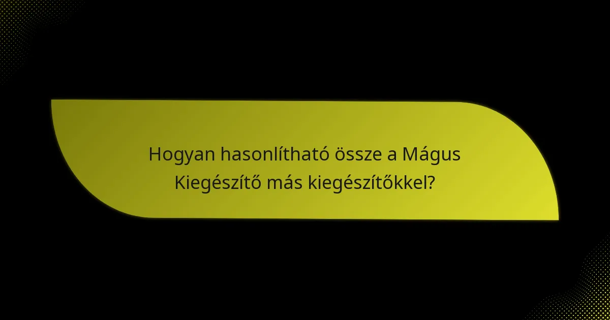 Hogyan fejleszthetnek a játékosok stratégiákat a Mágus Kiegészítőhöz?