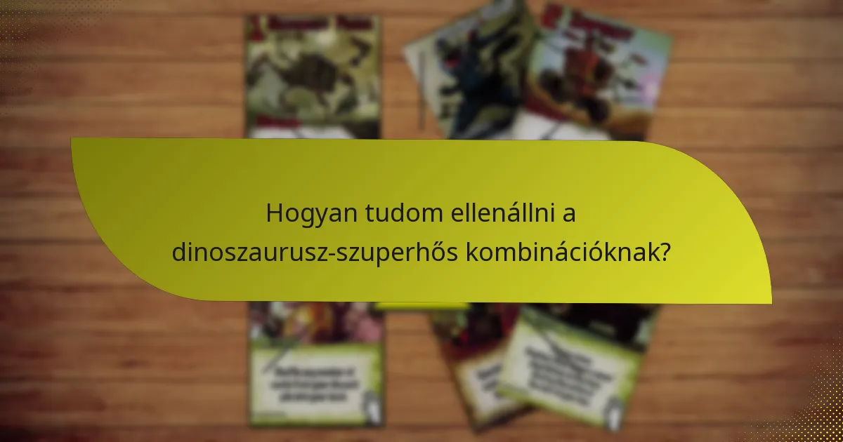 Mik a figyelemre méltó dinoszauruszok és szuperhősök erősségei?
