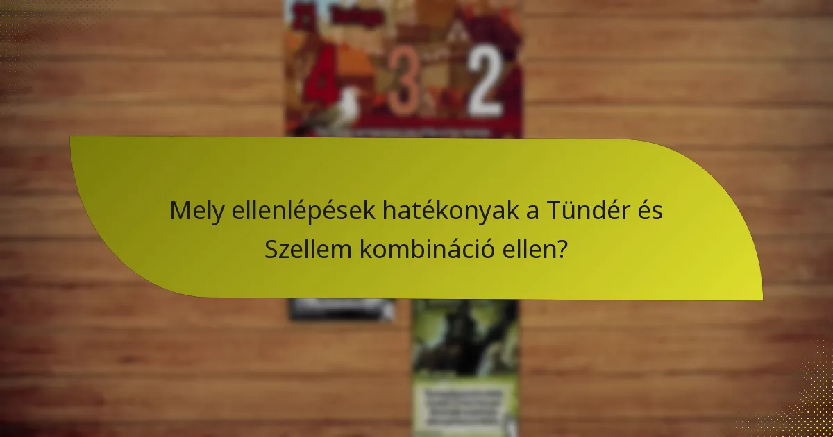 Mely ellenlépések hatékonyak a Tündér és Szellem kombináció ellen?