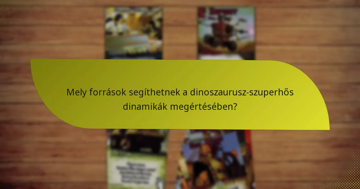 Hogyan tudom ellenállni a dinoszaurusz-szuperhős kombinációknak?