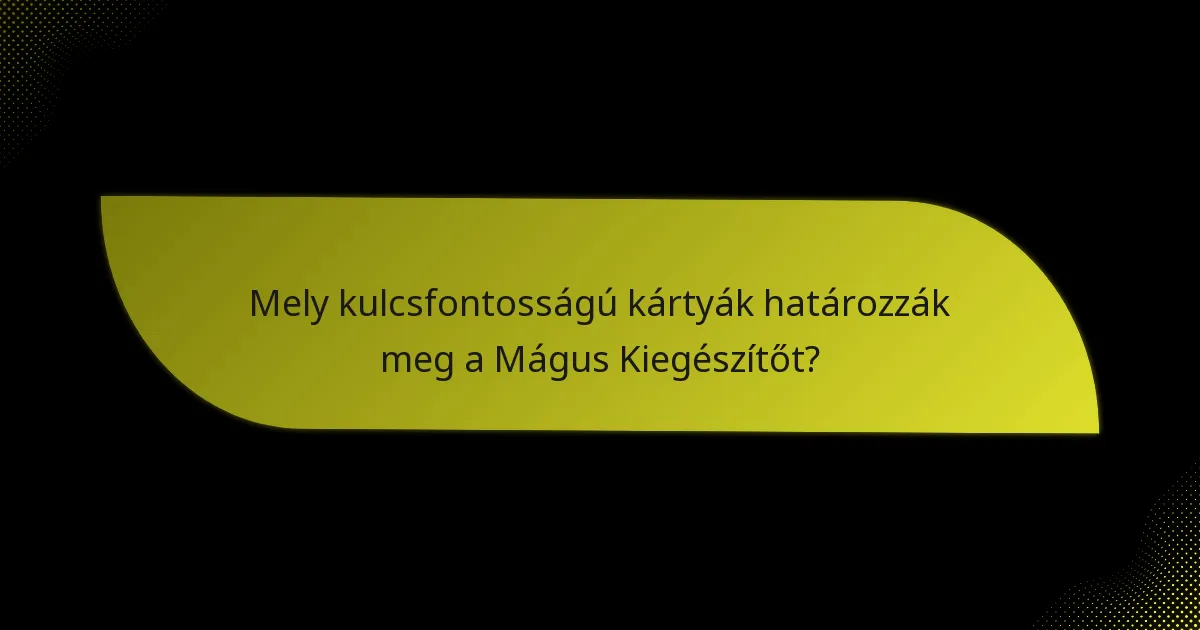 Hogyan hasonlítható össze a Mágus Kiegészítő más kiegészítőkkel?