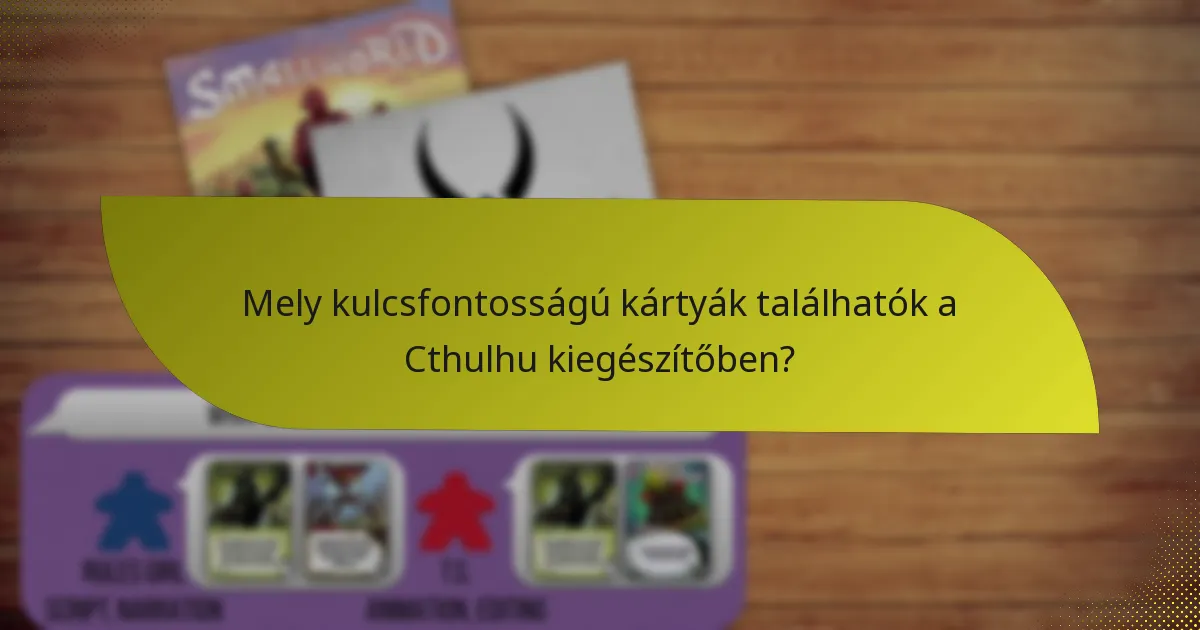 Hogyan maximalizálhatják a játékosok a stratégiáikat a Cthulhu kiegészítővel?