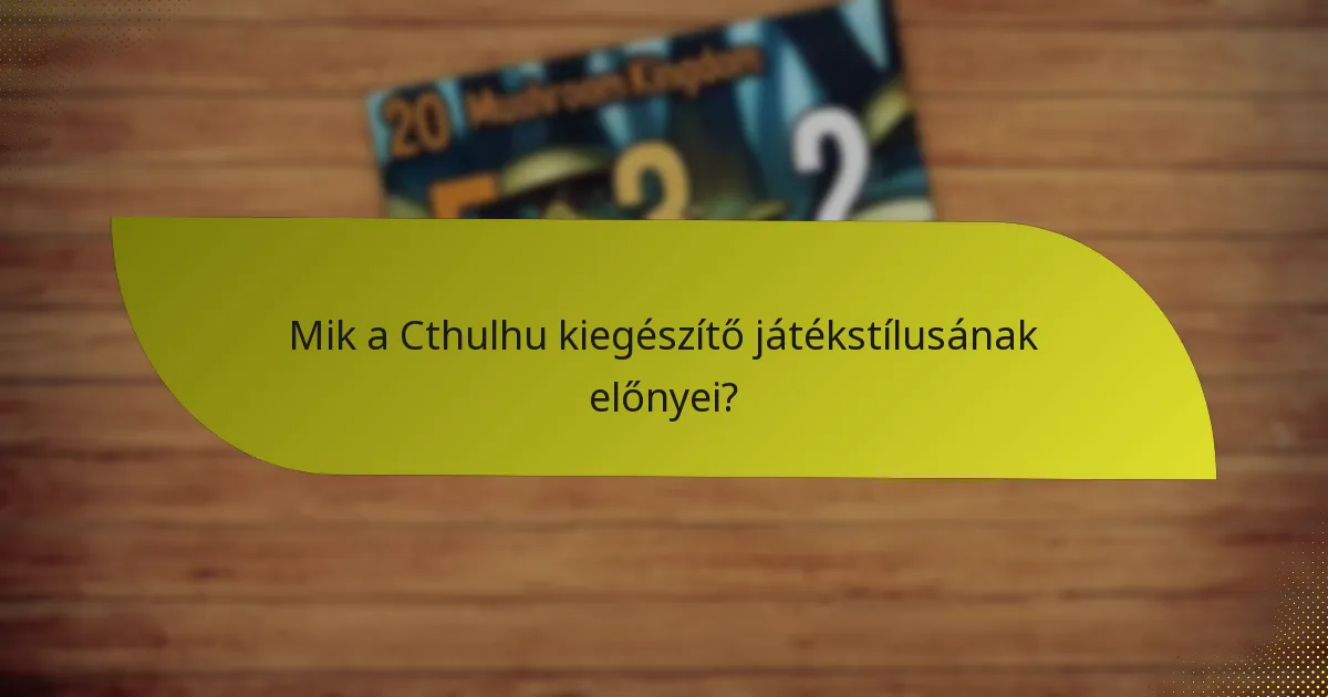 Mik a legjobb gyakorlatok a Cthulhu kiegészítő megvásárlásához?