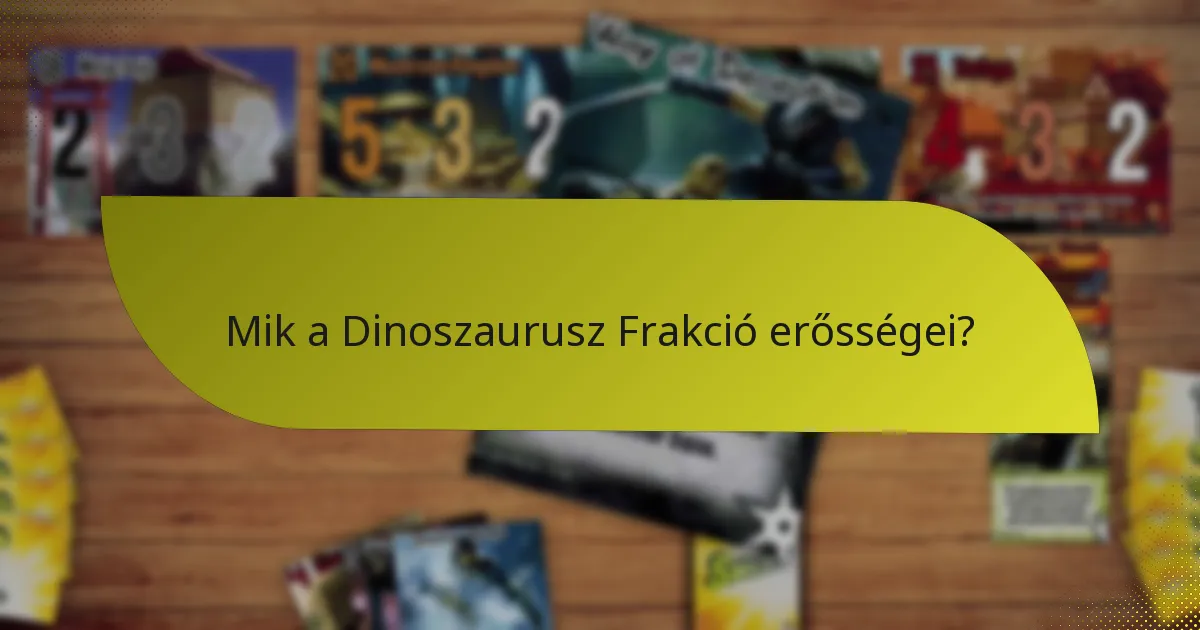 Milyen stratégiák alkalmazhatók a Dinoszaurusz Frakcióval?