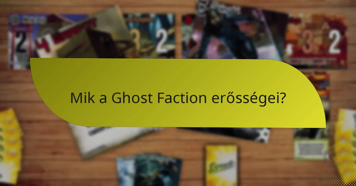 Milyen stratégiák alkalmazhatók a Ghost Factionnal?