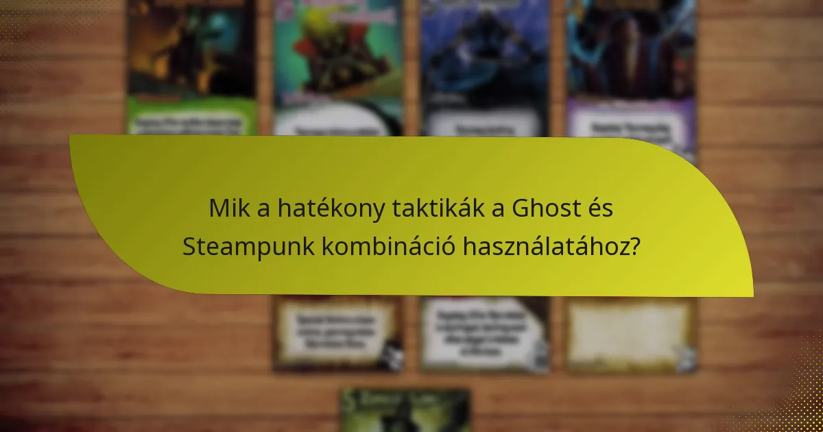 Milyen források állnak rendelkezésre a Ghost és Steampunk témák felfedezésére?
