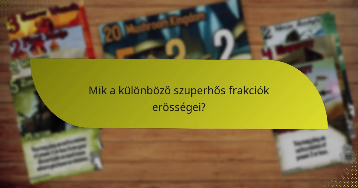 Mely szuperhős frakciók a legnépszerűbbek?