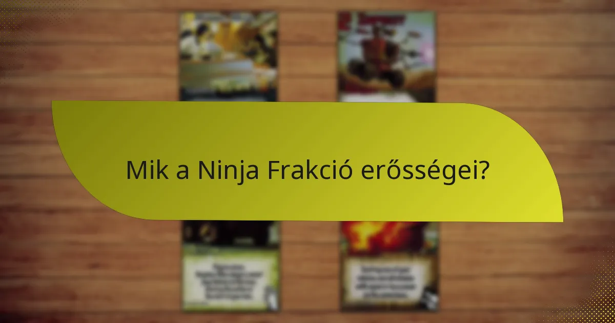 Hogyan hasonlítható össze a Ninja Frakció más frakciókkal?