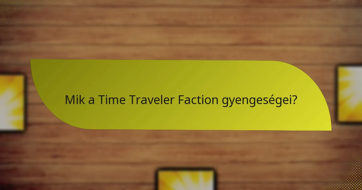 Hogyan viszonyul a Time Traveler Faction más frakciókhoz?