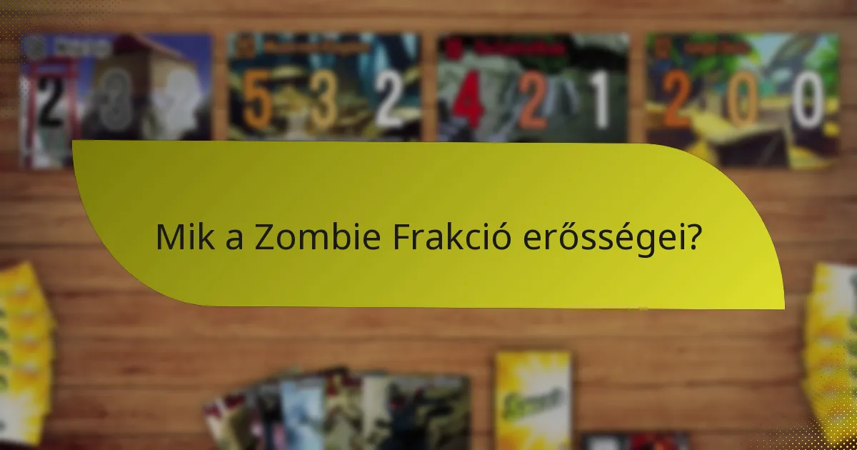 Hogyan hasonlítható össze a Zombie Frakció más frakciókkal?