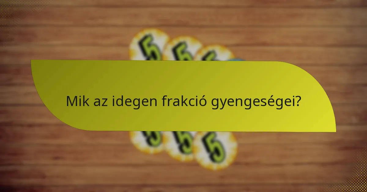 Hogyan hasonlítható össze az idegen frakció másokkal?