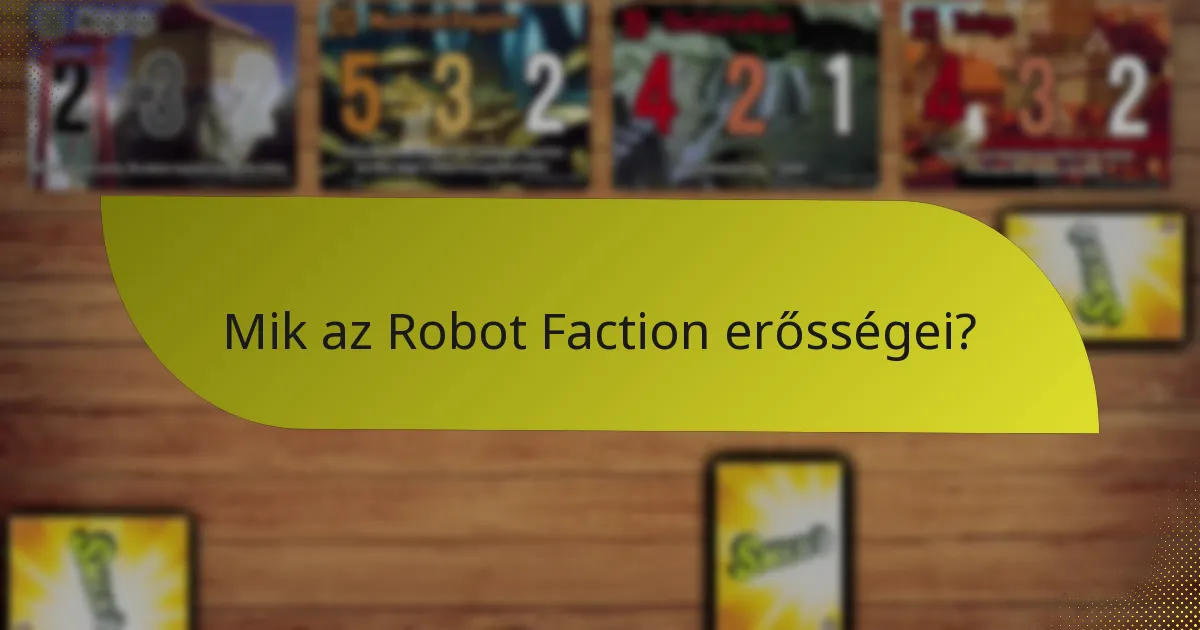 Hogyan hasonlítható össze a Robot Faction más frakciókkal?
